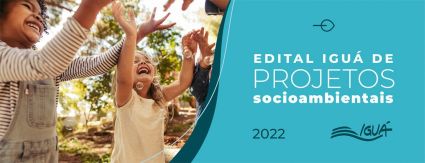 Iguá anuncia projetos selecionados do segundo Edital de Projetos Socioambientais