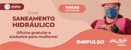 Iguá Sergipe abre inscrição para curso gratuito de Saneamento Hidráulico exclusivo para mulheres