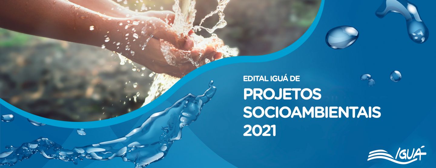 Edital Iguá de Projetos Socioambientais 2021 - Projetos Aprovados