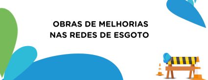 Obra de modernização de rede coletora de esgoto  Av. Perimetral Deputado Rogério Silva
