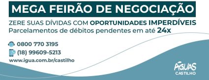 MEGA FEIRÃO DE NEGOCIAÇÃO:  Águas Castilho oferece facilidades para quitação de débitos