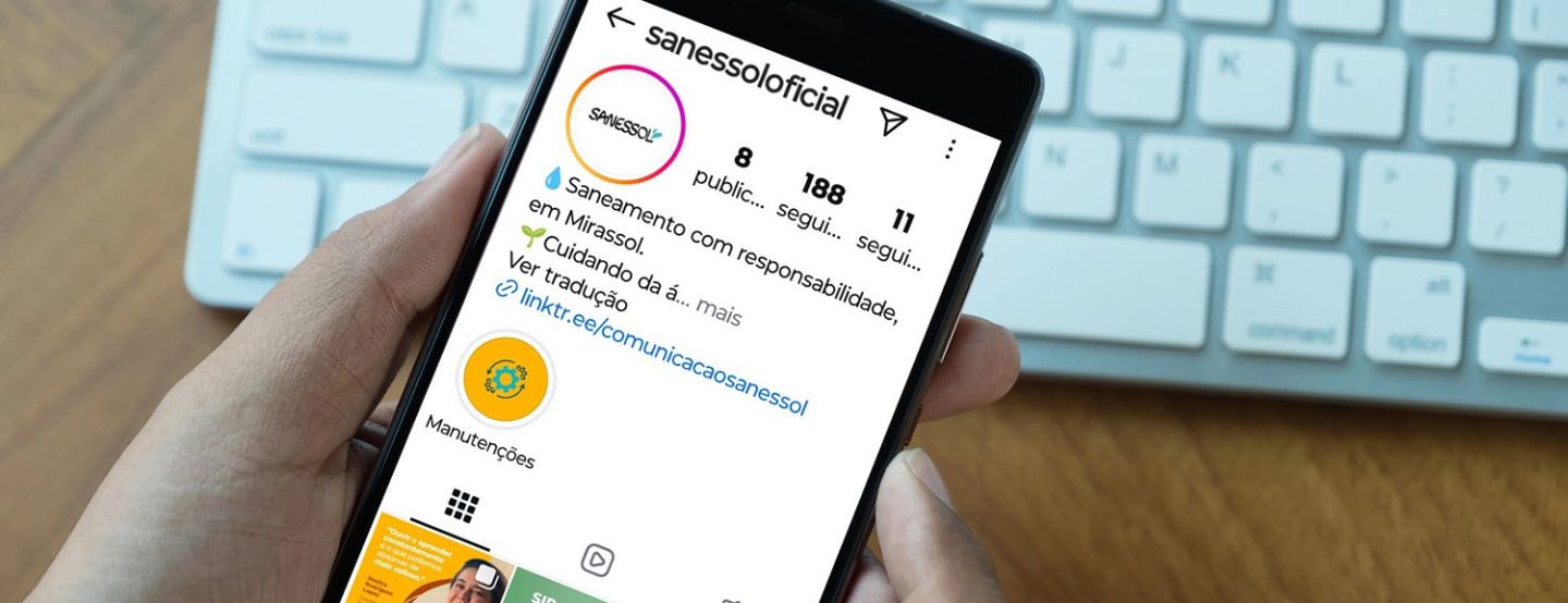 MAIS COMUNICAÇÃO: Sanessol está no Instagram para divulgar notícias relacionadas aos serviços de água e esgoto