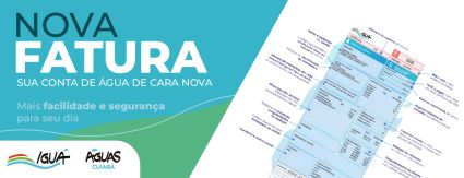 Águas Cuiabá moderniza layout e conta de água fica mais clara e informativa