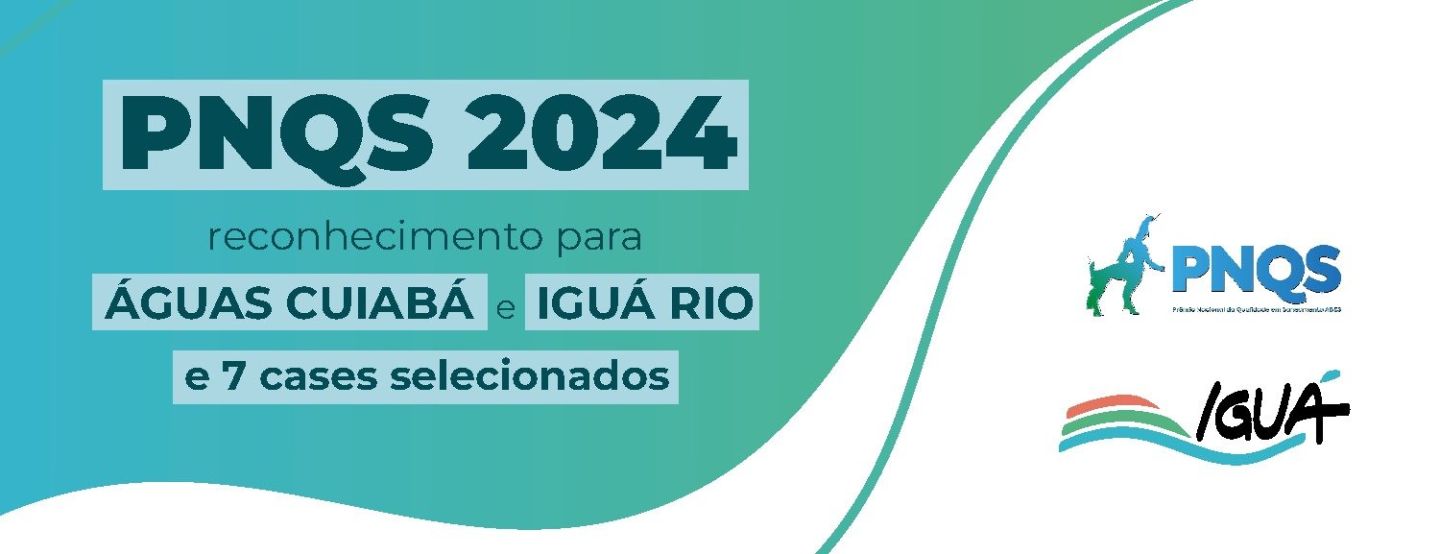 Grupo Iguá é reconhecido durante anúncio do PNQS